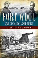 Fort Wool: Star-Spangled Banner Rising 1596295740 Book Cover