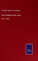 Das Evangelium nach Lukas: Dritte Auflage 3752535784 Book Cover