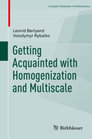 Getting Acquainted with Homogenization and Multiscale 3030017761 Book Cover