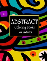 Abstract coloring books for adults: 100 Amazing Pattern Coloring Book for Adults, Pattern colouring books for adults adult colouring books designs, Re B08SGN12F5 Book Cover