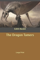 The Dragon Tamers 1706948611 Book Cover