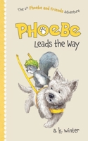 Phoebe Leads the Way 1916304559 Book Cover