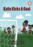 Katie Kicks a Goal 1925863514 Book Cover