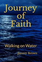 Journey of Faith: Walking on Water 1686023480 Book Cover