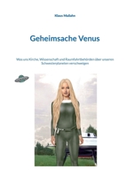 Geheimsache Venus: Was uns Kirche, Wissenschaft und Raumfahrtbehörden über unseren Schwesterplaneten verschweigen (German Edition) 3695100257 Book Cover
