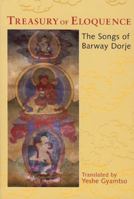 Treasury of Eloquence: The Songs of Barway Dorje 1934608009 Book Cover