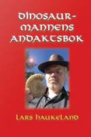 Dinosaurmannens andaktsbok 919841724X Book Cover