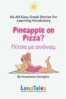 LangTales: A1-A2 Easy Greek Stories for Vocabulary Learning: Pineapple on Pizza? Not in My Italy! B0F29YPBWN Book Cover