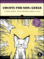 Ubuntu Linux for Non-Geeks: A Pain-Free, Project-Based, Get-Things-Done Guidebook 1593271522 Book Cover