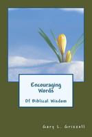 Encouraging Words of Biblical Wisdom 1481236857 Book Cover