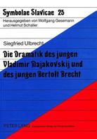 Die Dramatik Des Jungen Vladimir Majakovskij Und Des Jungen Bertolt Brecht: Eine Kontrastive Analyse Unter Besonderer Beruecksichtigung Des Verfremdun 3631499205 Book Cover