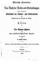 Die Nippon-Fahrer, Oder, Das Wiedererschlossene Japan, in Schilderungen Der Bekanntesten �lteren Und Neueren Reisen Insbesondere Der Amerikanischen Expedition in Den Jahren 1852 Bis 1854 1523356553 Book Cover