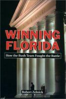 Winning Florida: How the Bush Team Fought the Battle (Hoover Institution Press Publication, No. 499) 0817928820 Book Cover