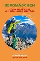 BERGMÄDCHEN: STARKE GESCHICHTEN VOM AUFBRUCH INS ABENTEUER - BAND 3 (Du musst mal wieder raus?) 3755778777 Book Cover