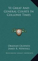 Ye Great and General Courte in Collonie Times 1010365479 Book Cover