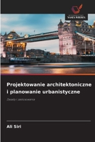Projektowanie architektoniczne i planowanie urbanistyczne 6139801168 Book Cover