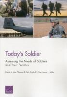 Today's Soldier: Assessing the Needs of Soldiers and Their Families 0833097849 Book Cover