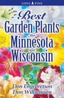 Best Garden Plants for Minnesota and Wisconsin (Best Garden Plants For...) 1551055007 Book Cover