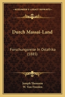 Durch Massai-Land: Forschungsreise In Ostafrika (1885) 1161143149 Book Cover