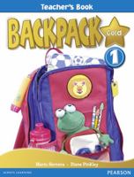 Backpack Gold 1 Teacher's Book New Edition 140824313X Book Cover