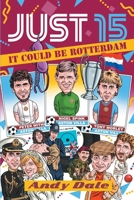 Just 15 It Could Be Rotterdam 1666410888 Book Cover
