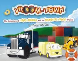 Vroom-Town the Adventure of Tang Arnold and His Monster Truck Wheels 0957351380 Book Cover