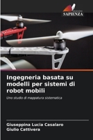 Ingegneria basata su modelli per sistemi di robot mobili 6209760147 Book Cover