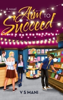 Aim to Succeed : A Novel 1728354994 Book Cover