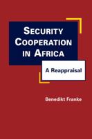 Security Cooperation in Africa: A Reappraisal. by Benedikt Franke 1935049097 Book Cover