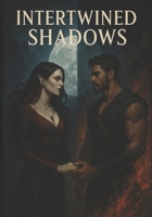 Intertwined Shadows B0F4DYYK4Y Book Cover