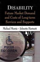 Disability: Future Market Demand and Costs of Long-Term Services and Supports 1606922513 Book Cover