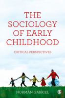 The Sociology of Early Childhood: Critical Perspectives 1446272990 Book Cover