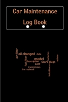 Car Maintenance Log Book: Complete Vehicle Maintenance Log Book, Car Repair Journal, Oil Change Log Book, Vehicle and Automobile Service, Engine 1803852011 Book Cover