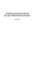 Australian Piano Music of the Twentieth Century (Music Reference Collection) 0313322864 Book Cover