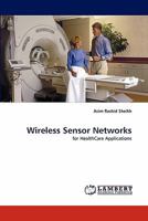 Wireless Sensor Networks: for HealthCare Applications 3843394814 Book Cover