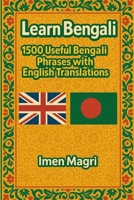 Learn Bengali: 1500 Useful Bengali Phrases with English Translations B0F9T8DQPS Book Cover