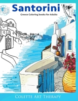 SANTORINI Greece Coloring Books for Adults: Coloring books for adults relaxation B08DSYSRLW Book Cover