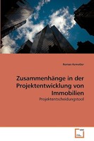 Zusammenhänge in der Projektentwicklung von Immobilien: Projektentscheidungstool 3639230027 Book Cover