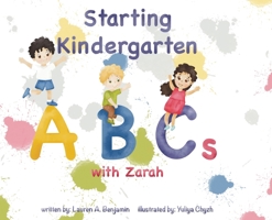 Starting Kindergarten ABCs with Zarah 1737397315 Book Cover