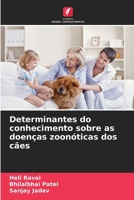 Determinantes do conhecimento sobre as doenças zoonóticas dos cães (Portuguese Edition) 6208202515 Book Cover