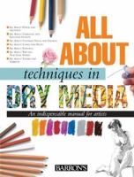 All About Techniques in Dry Media (All About Techniques) 0764158600 Book Cover