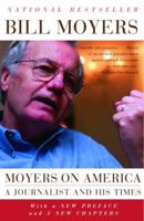 Moyers on America: A Journalist and His Times 1400095360 Book Cover