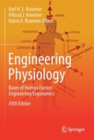 Engineering Physiology: Bases of Human Factors Engineering/ Ergonomics 3030406296 Book Cover