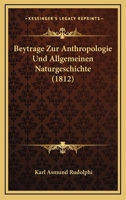 Beytrage Zur Anthropologie Und Allgemeinen Naturgeschichte (1812) 1160324794 Book Cover