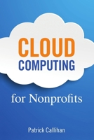 Cloud Computing for Nonprofits 1304349934 Book Cover