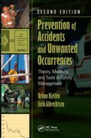 Prevention of Accidents and Unwanted Occurrences: Theory, Methods, and Tools in Safety Management, Second Edition 1498736599 Book Cover