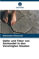 Opfer und Täter von Sexhandel in den Vereinigten Staaten (German Edition) 6630107535 Book Cover