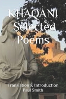 Khaqani: Selected Poems 147939193X Book Cover