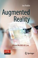 Augmented Reality: Where We Will All Live 3319854097 Book Cover