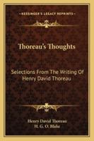 Thoreau's Thoughts: Selections From The Writing Of Henry David Thoreau 0548624186 Book Cover